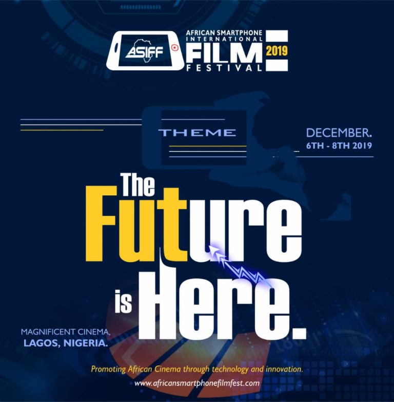 African Smartphone International Film Festival (ASIFF 2019) Theme; The Future Is Here
