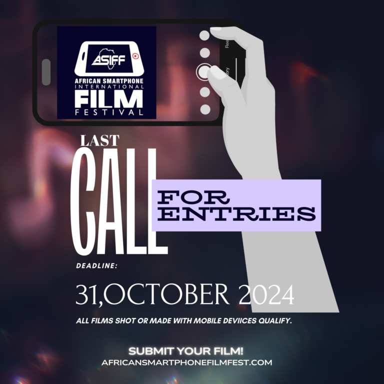 Last Call for Submissions: African Smartphone International Film Festival (ASIFF) 2024